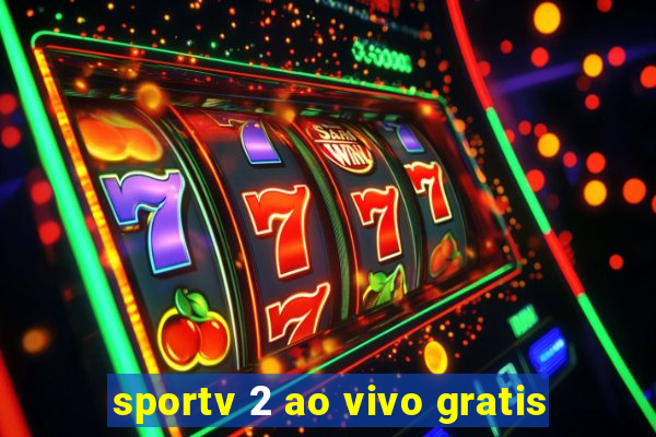 sportv 2 ao vivo gratis